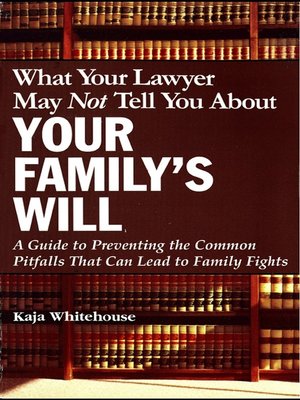 cover image of What Your Lawyer May Not Tell You About Your Family's Will